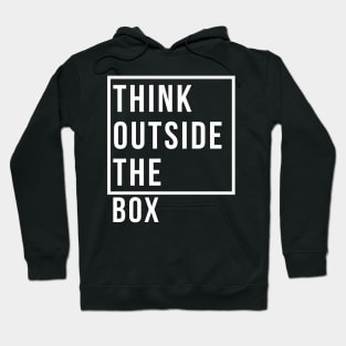 Think Outside Of The Box Hoodie